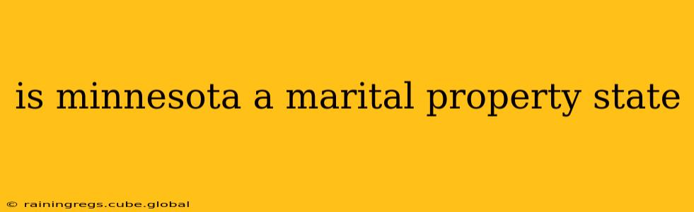is minnesota a marital property state