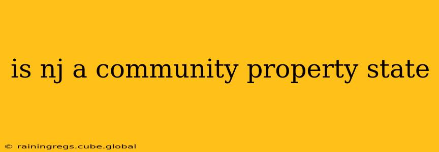 is nj a community property state