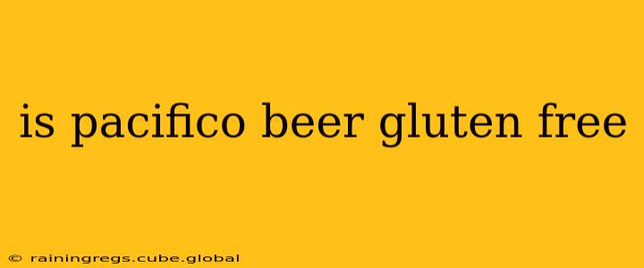 is pacifico beer gluten free