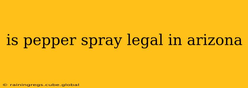 is pepper spray legal in arizona