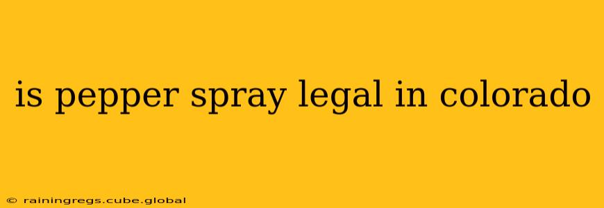 is pepper spray legal in colorado