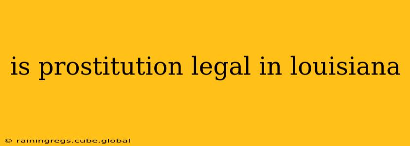 is prostitution legal in louisiana