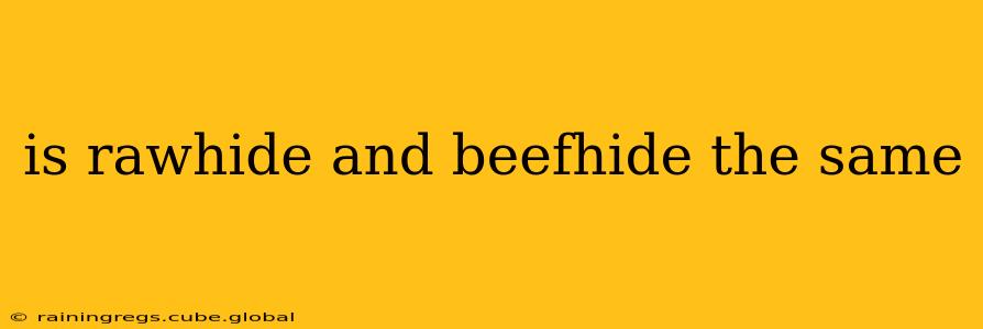 is rawhide and beefhide the same