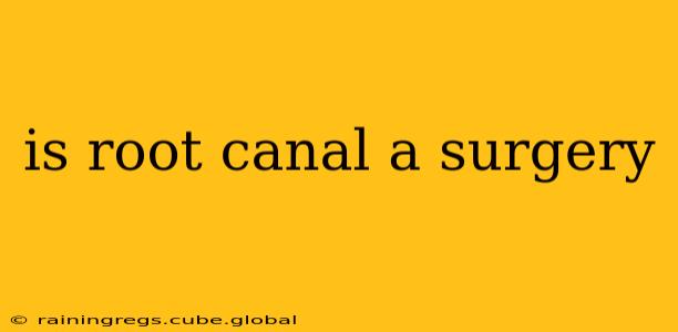is root canal a surgery