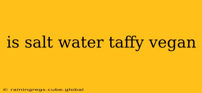 is salt water taffy vegan