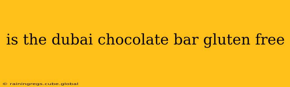 is the dubai chocolate bar gluten free