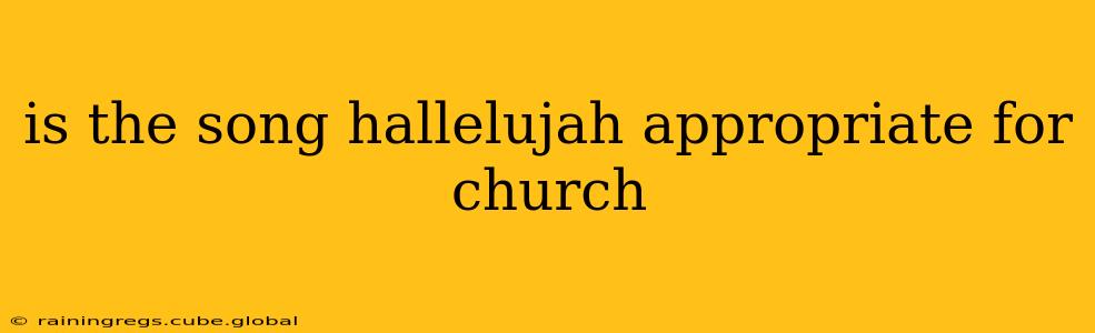 is the song hallelujah appropriate for church