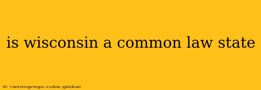 is wisconsin a common law state