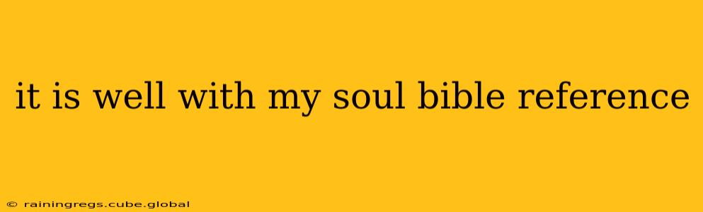 it is well with my soul bible reference