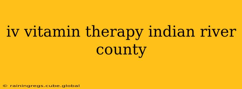 iv vitamin therapy indian river county