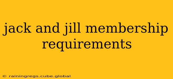 jack and jill membership requirements