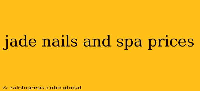 jade nails and spa prices