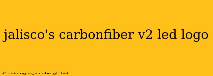 jalisco's carbonfiber v2 led logo