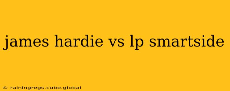 james hardie vs lp smartside
