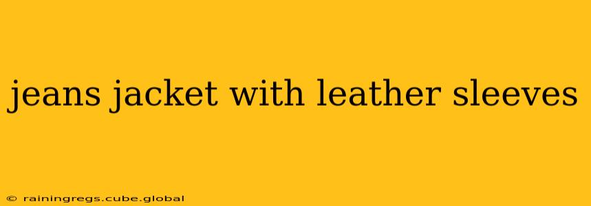 jeans jacket with leather sleeves