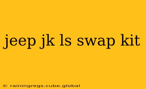 jeep jk ls swap kit
