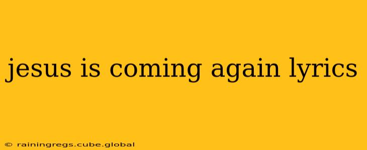 jesus is coming again lyrics