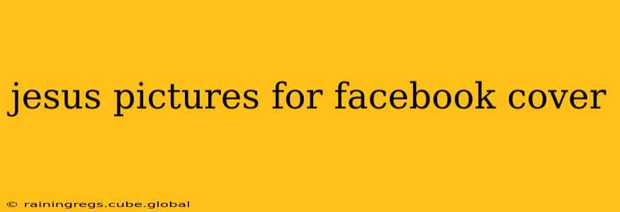 jesus pictures for facebook cover