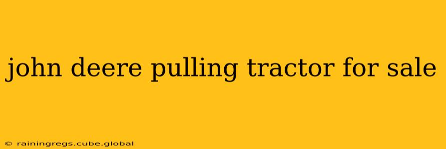 john deere pulling tractor for sale