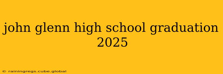john glenn high school graduation 2025