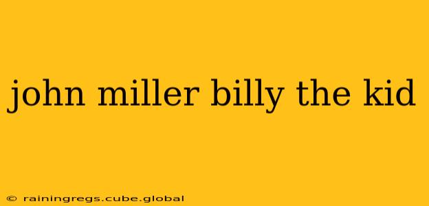 john miller billy the kid