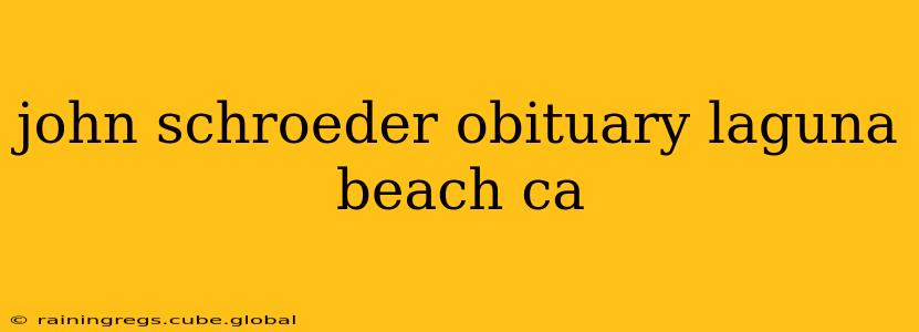 john schroeder obituary laguna beach ca