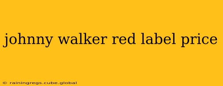 johnny walker red label price