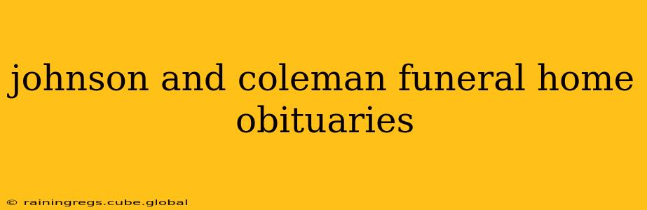 johnson and coleman funeral home obituaries