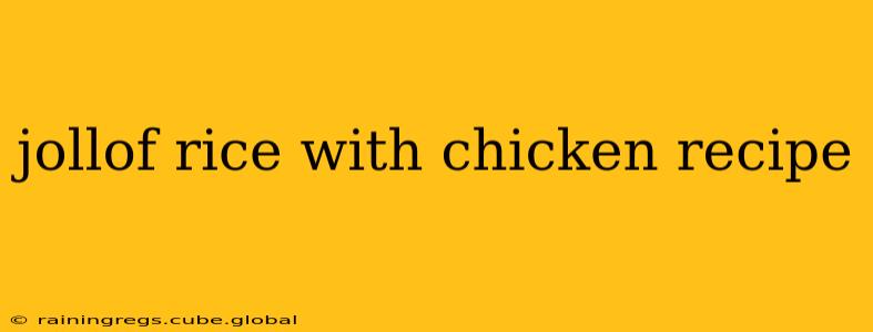 jollof rice with chicken recipe