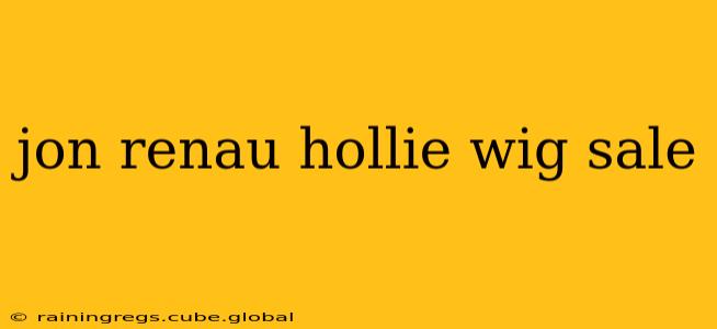 jon renau hollie wig sale