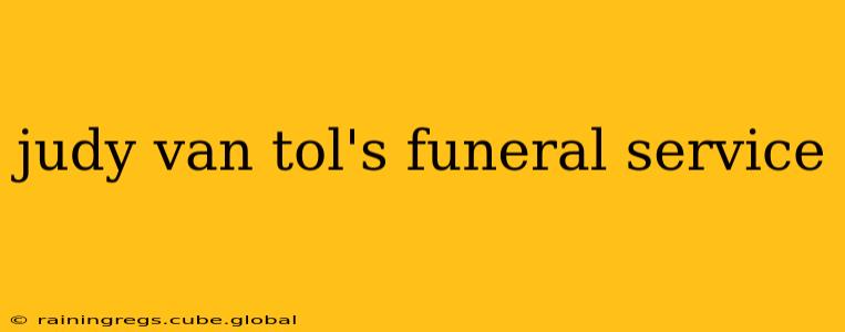 judy van tol's funeral service