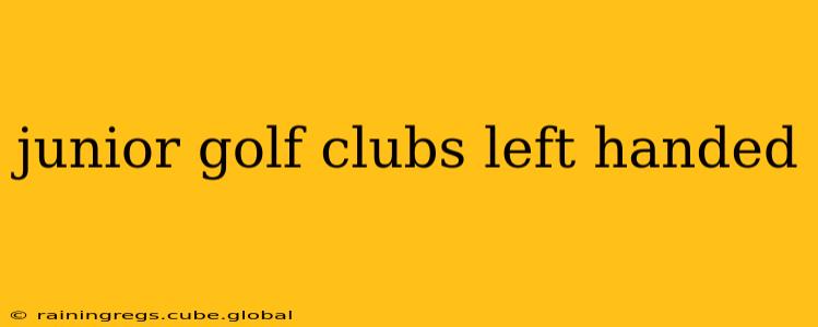 junior golf clubs left handed