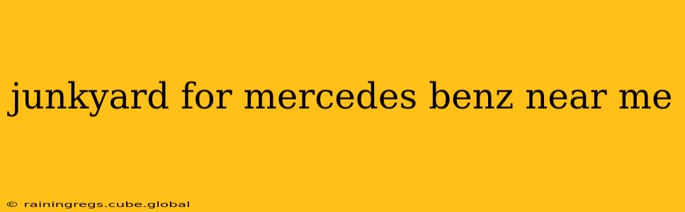 junkyard for mercedes benz near me