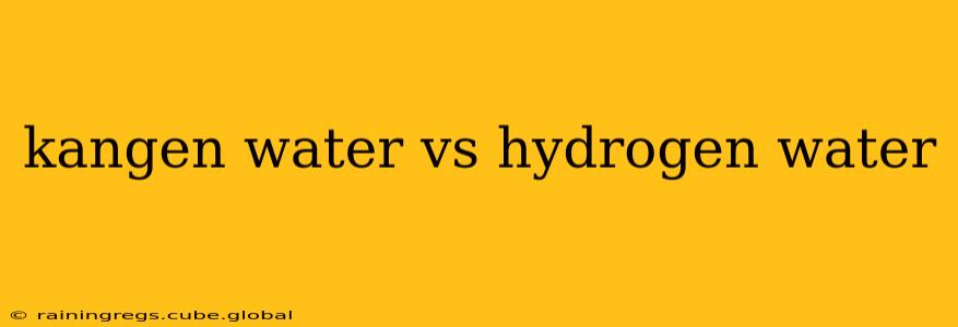 kangen water vs hydrogen water