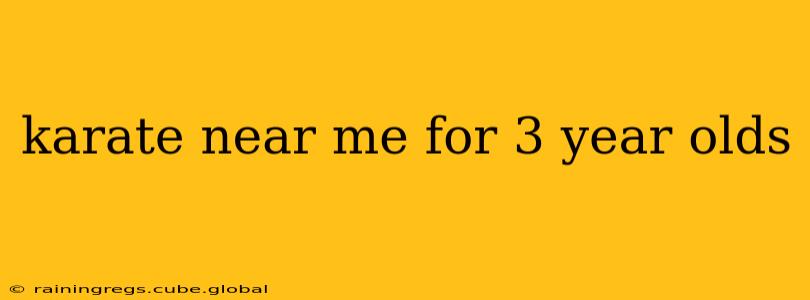 karate near me for 3 year olds