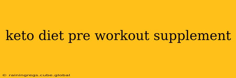 keto diet pre workout supplement