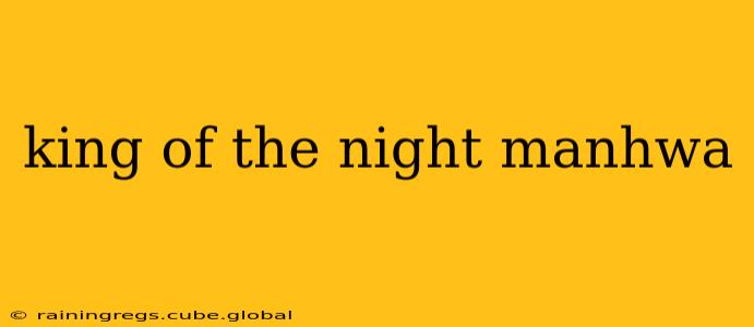 king of the night manhwa