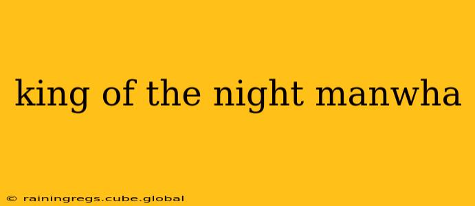 king of the night manwha
