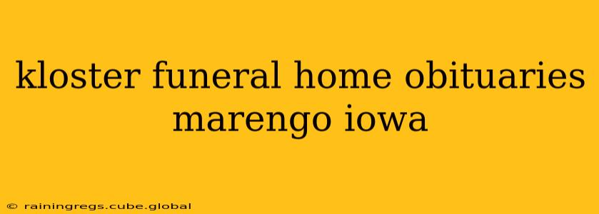 kloster funeral home obituaries marengo iowa