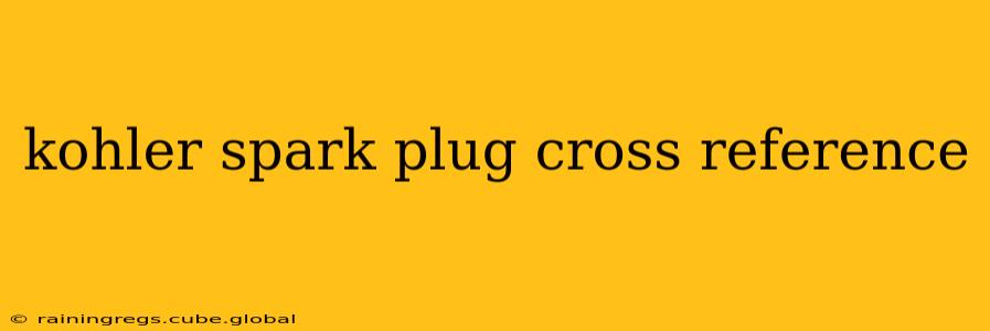kohler spark plug cross reference