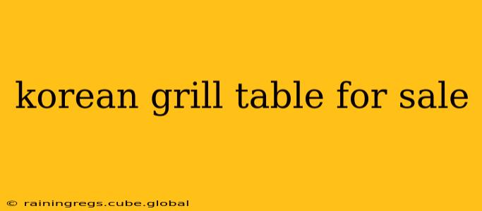 korean grill table for sale