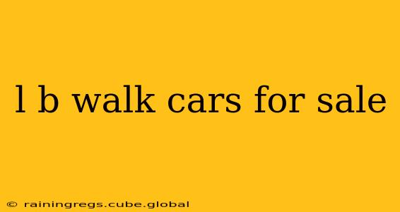 l b walk cars for sale