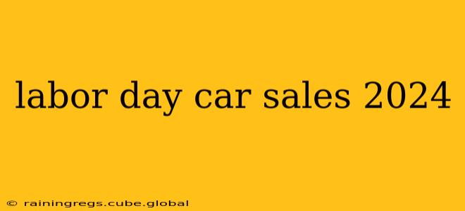 labor day car sales 2024