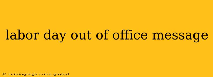 labor day out of office message