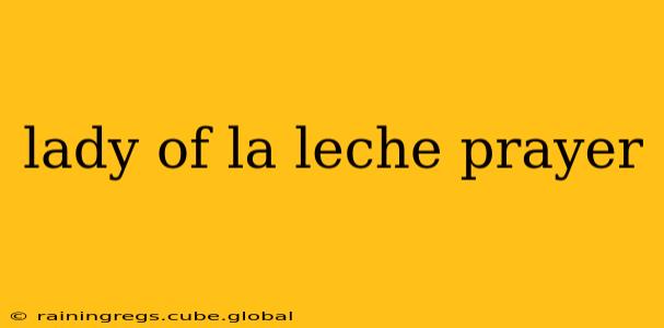 lady of la leche prayer