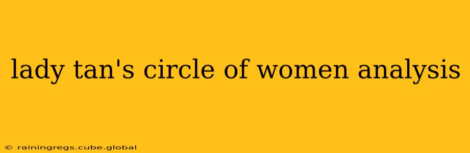 lady tan's circle of women analysis