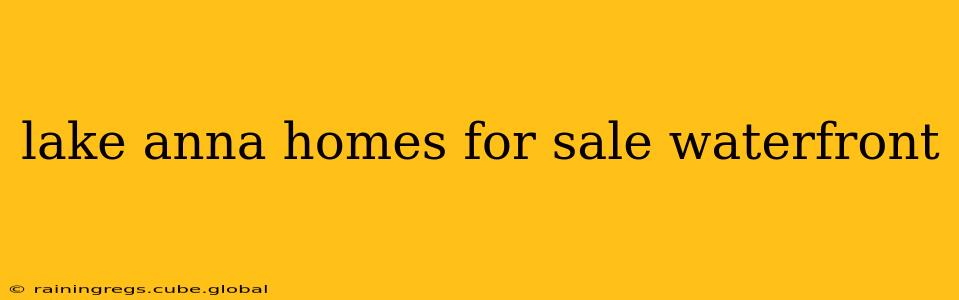 lake anna homes for sale waterfront