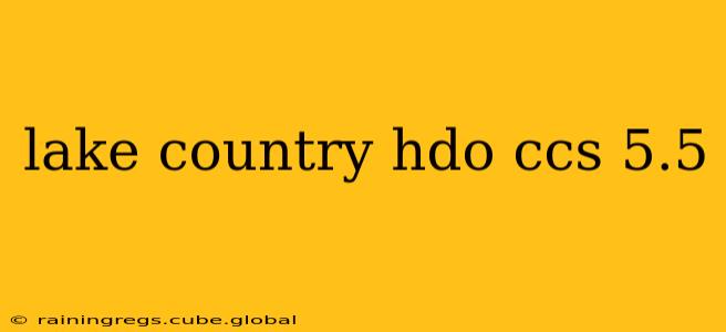 lake country hdo ccs 5.5