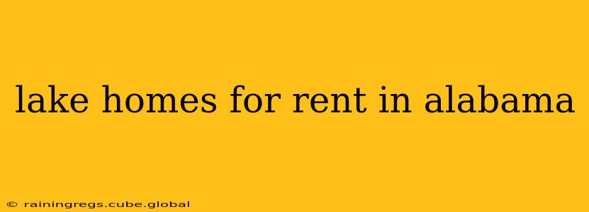 lake homes for rent in alabama