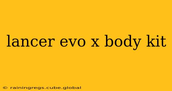 lancer evo x body kit